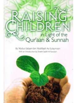 Raising Children in Light of the Qur'aan & Sunnah
